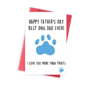 Huameigf Funny Father's Day Card for Dog Dad, Lovely Fathers Day Card Gift from Dog Puppy, Best Dog Dad Ever Card for Men Him, I Love You More Than Treats